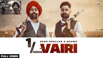1 Adha Vairi Lyrics - Bajwa | Roop Bhullar | Punjabi Song