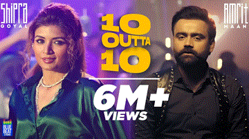 10 Outta 10 Lyrics - Shipra Goyal | Amrit Maan | Punjabi Song
