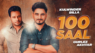 100 Saal Lyrics - Dev Kharoud | Anchal Singh | Baby Teju Popli | Kulwinder Billa | Gurlej Akhtar