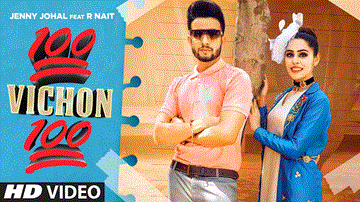 100 Vichon 100 Lyrics - R Nait | Jenny Johal | Punjabi Song