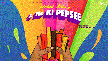 2 रुपे की पेप्सी 2 Rs Ki Pepsee Lyrics - Rahul Jain