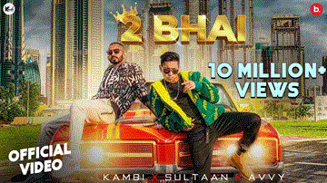 2 Bhai Lyrics - Kambi Rajpuria | Sultaan | Punjabi Song