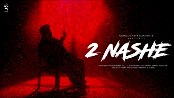 2 Nashe Lyrics - Kirat Gill | Punjabi Song