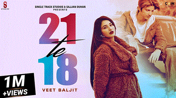 21 Te 18 Lyrics - Veet Baljit | Punjabi Song