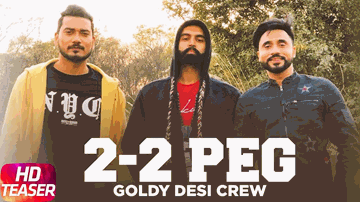 2-2 PEG Lyrics - Goldy | Desi Crew