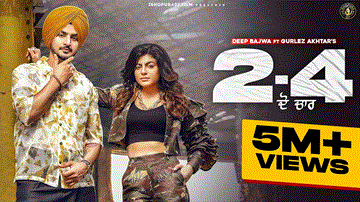 2-4 Lyrics - Deep Bajwa | Gurlej Akhtar | Punjabi Song