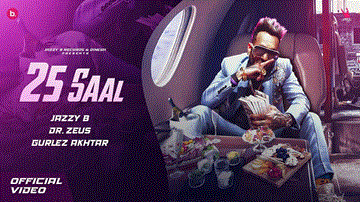 25 Saal Lyrics - Jazzy B | Gurlez Akhtar | Punjabi Song