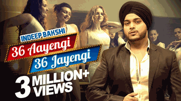 36 Aayengi 36 Jayengi Lyrics - Indeep Bakshi | Sony B