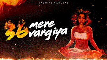 36 Mere Vargiya Lyrics - Jasmine Sandlas | Punjabi Song