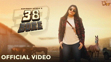 38 Bore Lyrics - Rupinder Handa | Punjabi Song