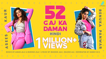 52 गज का दामण 52 Gaj Ka Daman Lyrics - Asees Kaur | Renuka Panwar