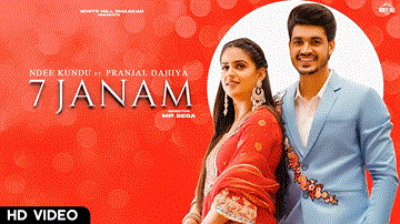 7 Janam Lyrics - Ndee Kundu | Pranjal Dahiya