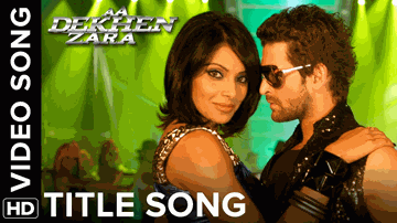 Aa Dekhen Zara Title Lyrics - Bipasha Basu | Rahul Dev | Neil Nitin Mukesh | Sunaina Sarkar