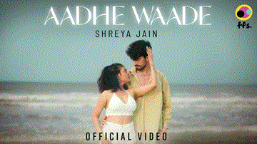 Aadhe Waade Lyrics - Shreya Jain