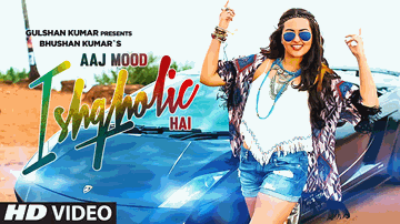 Aaj Mood Ishqholic Hai (Title) Lyrics - Sonakshi Sinha | Meet Bros | Meet Bros Anjjan