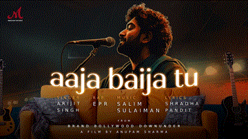 Aaja Baija Tu Lyrics - Arijit Singh | EPR