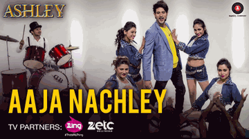Aaja Nachley Lyrics - Rishi Bhutani | Gurleen Chopra | Varun Likhate | Nakash Aziz