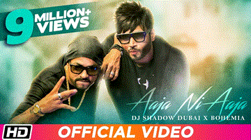 Aaja Ni Aaja Lyrics - DJ Shadow Dubai | Bohemia | Punjabi Song