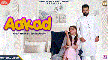 Aakad Lyrics - Amrit Maan | Ginni Kapoor | Punjabi Song