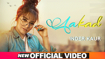 Aakad Lyrics - Inder Kaur | Hardev Bajwa | Punjabi Song