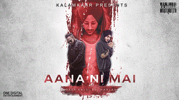 Aana Ni Mai Lyrics - Harjas | Deep Kalsi