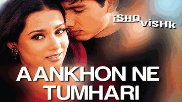 Aankhon Ne Tumhari Lyrics - Shahid Kapoor | Shenaz Treasurywala | Amrita Rao | Alka Yagnik | Kumar Sanu