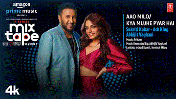 Aao Milo/Kya Mujhe Pyar Hai Lyrics - Sukriti Kakar | Ash King