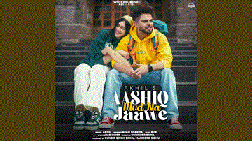 Aashiq Mud Na Jaawe Lyrics - Akhil | Adah Sharma | Punjabi Song