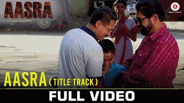 Aasra (Title) Lyrics - Raghuveer Yadav | Atul Kulkarni | Sunil Pal | Siddharth Mahadevan