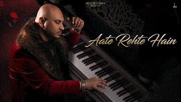 Aate Rehte Hain Lyrics - B Praak | Jaani