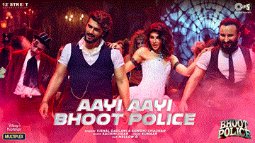 आयी आयी भूत पुलिस Aayi Aayi Bhoot Police Lyrics - Saif Ali Khan | Arjun Kapoor | Jacqueline Fernandez | Vishal Dadlani | Sunidhi Chauhan