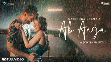 अब आजा Ab Aaja Lyrics - Gajendra Verma | Jonita Gandhi