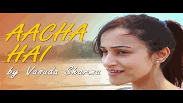 Achha Hai (Vasuda Sharma) Lyrics - Vasuda Sharma