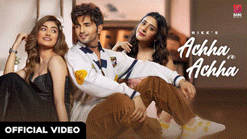 Achha Ve Achha Lyrics - Nikk | Punjabi Song