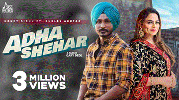 Adha Shehar Lyrics - Honey Sidhu | Gurlej Akhtar | Punjabi Song