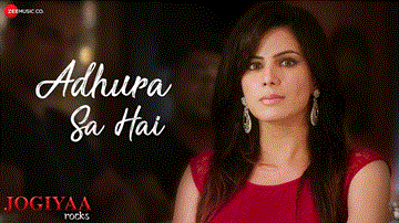 Adhura Sa Hai Lyrics - Song: Adhura Sa HaiMovie: Jogiyaa RocksSinger: Altamash FaridiMusic: Sufi Bhatt | Vineet SharmaStarring: Rohit Bakshi | Kirti Kulhari | Altamash Faridi