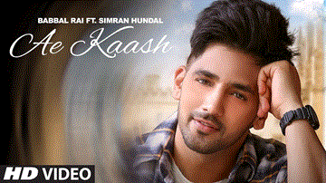 Ae Kaash Lyrics - Song: Ae KaashSinger: Babbal RaiMusic: Desi RoutzStarring: Babbal Rai | Simran HundalLabel: T-Series | Babbal Rai | Punjabi Song