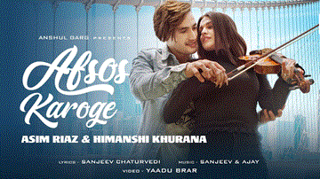 Afsos Karoge Lyrics - Asim Riaz | Himanshi Khurana | Stebin Ben