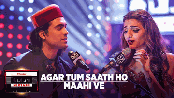 Agar Tum Saath Ho + Maahi Ve Lyrics - Jubin Nautiyal | Prakriti Kakar