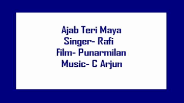 Ajab Teri Maya Lyrics - Shashikala | Balraj Sahni | Ameeta | Mohammed Rafi