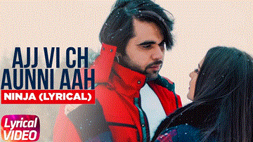Ajj Vi Chaunni Aah Remix Lyrics - Ninja | Himanshi Khurana | Punjabi Song