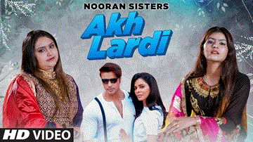 Akh Lardi Lyrics - Nooran Sisters | Punjabi Song