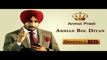 Akhian Bol Diyan Lyrics - Anmol Preet | Punjabi Song