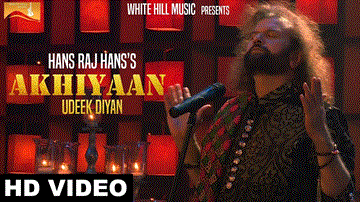 Akhiyaan Udeek Diyan Lyrics - Hans Raj Hans
