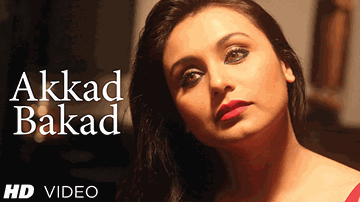 Akkad Bakkad Lyrics - Katrina Kaif | Randeep Hooda | Amitabh Bachchan | Mohit Chauhan