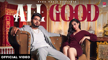 All Good Lyrics - Khan Bhaini | Samreen Kaur | Punjabi Song