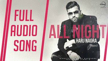 All Night Lyrics - Harj Nagra | Jimmy G | Punjabi Song