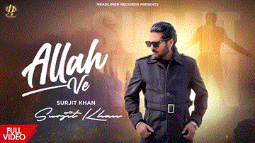 Allah Ve Lyrics - Surjit Khan | Punjabi Song
