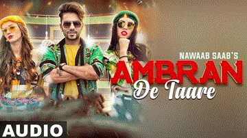Ambran De Taare Lyrics - Nawaab Saab | Punjabi Song