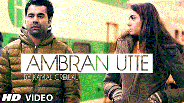 AMBRAN UTTE Lyrics - KAMAL GREWAL